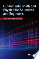 Fundamental math and physics for scientists and engineers [E-Book] /