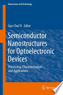 Semiconductor Nanostructures for Optoelectronic Devices [E-Book] : Processing, Characterization and Applications /