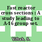 Fast reactor cross sections : A study leading to A-16 group set.