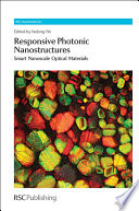 Responsive photonic nanostructures : smart nanoscale optical materials  / [E-Book]