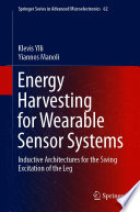 Energy Harvesting for Wearable Sensor Systems [E-Book] : Inductive Architectures for the Swing Excitation of the Leg /