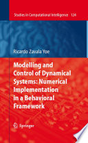 Modelling and Control of Dynamical Systems: Numerical Implementation in a Behavioral Framework [E-Book] /