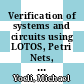 Verification of systems and circuits using LOTOS, Petri Nets, and CCS / [E-Book]
