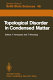 Topological disorder in condensed matter : Taniguchi International Symposium. 0005 : Shimoda, 02.11.1982-05.11.1982.