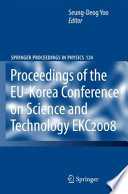 EKC2008 Proceedings of the EU-Korea Conference on Science and Technology [E-Book] /