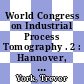World Congress on Industrial Process Tomography . 2 : Hannover, Germany, Wednesday 29th to Friday 31st August, 2001 /