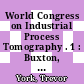 World Congress on Industrial Process Tomography . 1 : Buxton, April 14. - 17. 1999 /