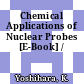 Chemical Applications of Nuclear Probes [E-Book] /