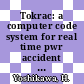 Tokrac: a computer code system for real time pwr accident tracking simulator program.