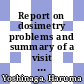 Report on dosimetry problems and summary of a visit to U. S. scientific establishments [E-Book]