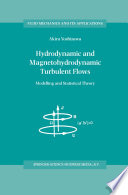 Hydrodynamic and Magnetohydrodynamic Turbulent Flows [E-Book] : Modelling and Statistical Theory /