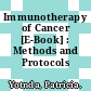 Immunotherapy of Cancer [E-Book] : Methods and Protocols /