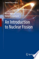 An Introduction to Nuclear Fission [E-Book] /
