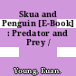 Skua and Penguin [E-Book] : Predator and Prey /