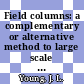 Field columns: a complementary or alternative method to large scale aquifer tests.
