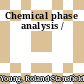 Chemical phase analysis /
