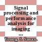 Signal processing and performance analysis for imaging systems / [E-Book]