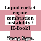 Liquid rocket engine combustion instability / [E-Book]