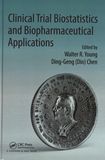 Clinical trial biostatistics and biopharmaceutical applications /