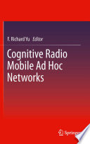 Cognitive Radio Mobile Ad Hoc Networks [E-Book] /