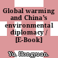 Global warming and China's environmental diplomacy / [E-Book]
