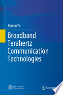 Broadband Terahertz Communication Technologies [E-Book] /