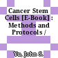 Cancer Stem Cells [E-Book] : Methods and Protocols /