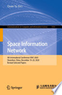 Space Information Network [E-Book] : 5th International Conference SINC 2020, Shenzhen, China, December 19-20, 2020, Revised Selected Papers /