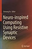 Neuro-inspired computing using resistive synaptic devices /