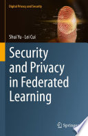Security and Privacy in Federated Learning [E-Book] /