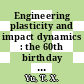 Engineering plasticity and impact dynamics : the 60th birthday volume in honour of Professor Tongxi Yu, proceedings of the International Symposium on Plasticity and Impact (ISPI 2001), Zhuhai, China, 28-30 December 2001 [E-Book] /