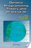 Genetic Programming Theory and Practice III [E-Book] /