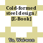 Cold-formed steel design / [E-Book]