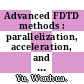 Advanced FDTD methods : parallelization, acceleration, and engineering applications [E-Book] /