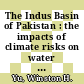 The Indus Basin of Pakistan : the impacts of climate risks on water and agriculture [E-Book] /