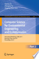 Computer Science for Environmental Engineering and EcoInformatics [E-Book] : International Workshop, CSEEE 2011, Kunming, China, July 29-31, 2011, Proceedings, Part II /