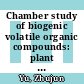 Chamber study of biogenic volatile organic compounds: plant emission, oxidation products and their OH reactivity /