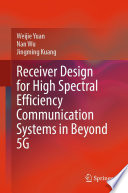 Receiver Design for High Spectral Efficiency Communication Systems in Beyond 5G [E-Book] /