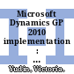 Microsoft Dynamics GP 2010 implementation : a step-by-step guide to implementing Microsoft Dynamics GP 2010 [E-Book] /