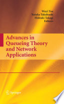 Advances in Queueing Theory and Network Applications [E-Book] /
