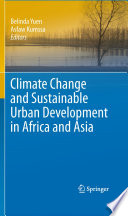 Climate Change and Sustainable Urban Development in Africa and Asia [E-Book] /