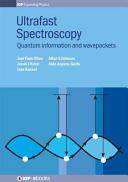 Ultrafast spectroscopy : quantum information and wavepackets [E-Book] /