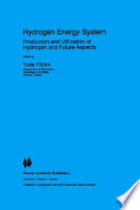 Hydrogen energy system production and utilization of hydrogen and future aspects : NATO advanced study institute on hydrogen energy system, utilization of hydrogen and future aspects: proceedings : Akcay, 21.08.94-03.09.94.