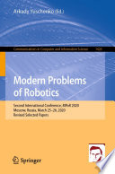 Modern Problems of Robotics [E-Book] : Second International Conference, MPoR 2020, Moscow, Russia, March 25-26, 2020, Revised Selected Papers /