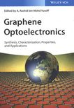 Graphene optoelectronics : synthesis, characterization, properties, and applications /