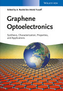 Graphene optoelectronics : synthesis, characterization, properties, and applications [E-Book] /