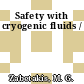 Safety with cryogenic fluids /