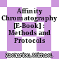 Affinity Chromatography [E-Book] : Methods and Protocols /