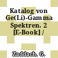Katalog von Ge(Li)-Gamma Spektren. 2 [E-Book] /