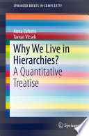 Why We Live in Hierarchies? [E-Book] : A Quantitative Treatise /